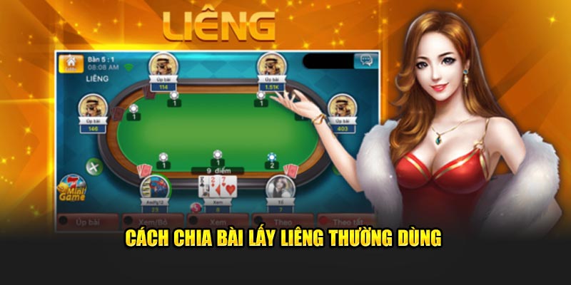 Cách chia bài lấy liêng thường dùng